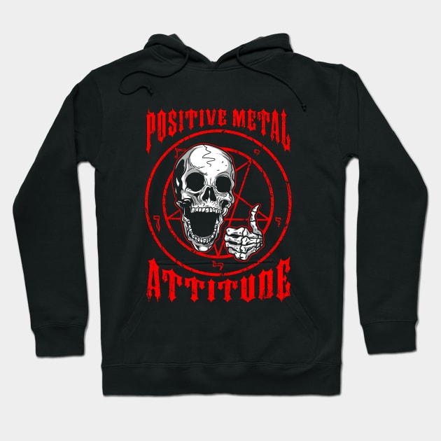 Positive Metal Attitude Hoodie by dumbshirts